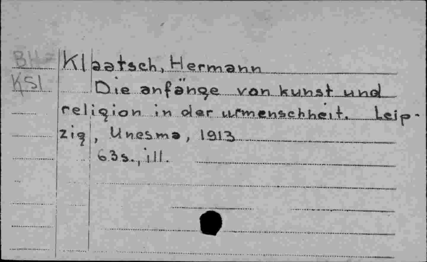 ﻿:
Kl Äsibck.» H e.rMnÄkua.
'Cù»е эиÇôHç^e.van, kuhsî ы ио!
г el îo и < n Ы ®r ^.ь(,*и„е_»д<ьеЬЪе.1.1
Z t t U H e b »VI 9 , l 91.3________________*_____